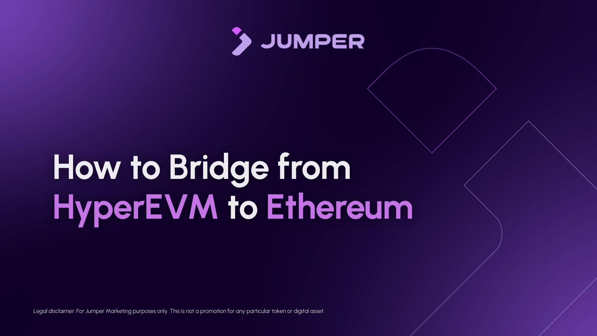Jumper Learn | How to Bridge from HyperEVM to Ethereum