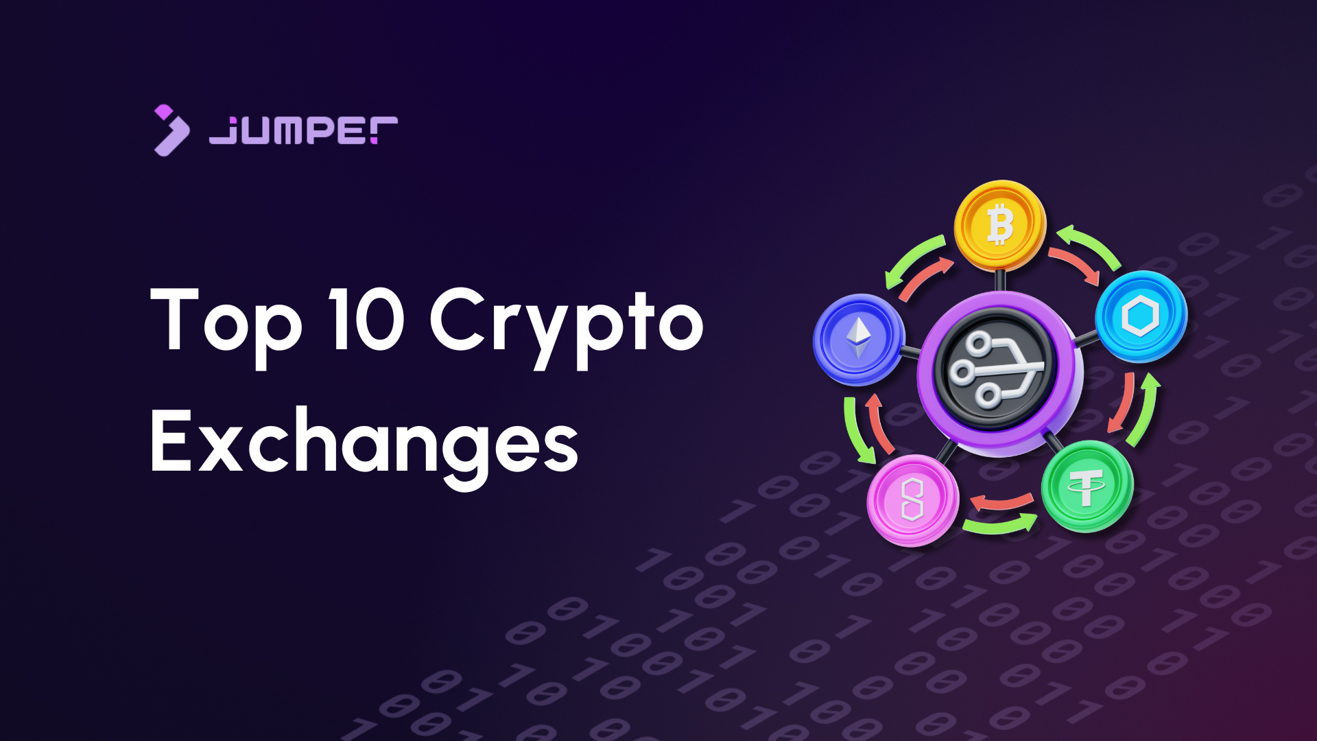 Jumper Learn | Top 10 Largest Cryptocurrency Exchanges